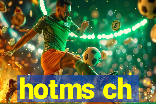 hotms ch